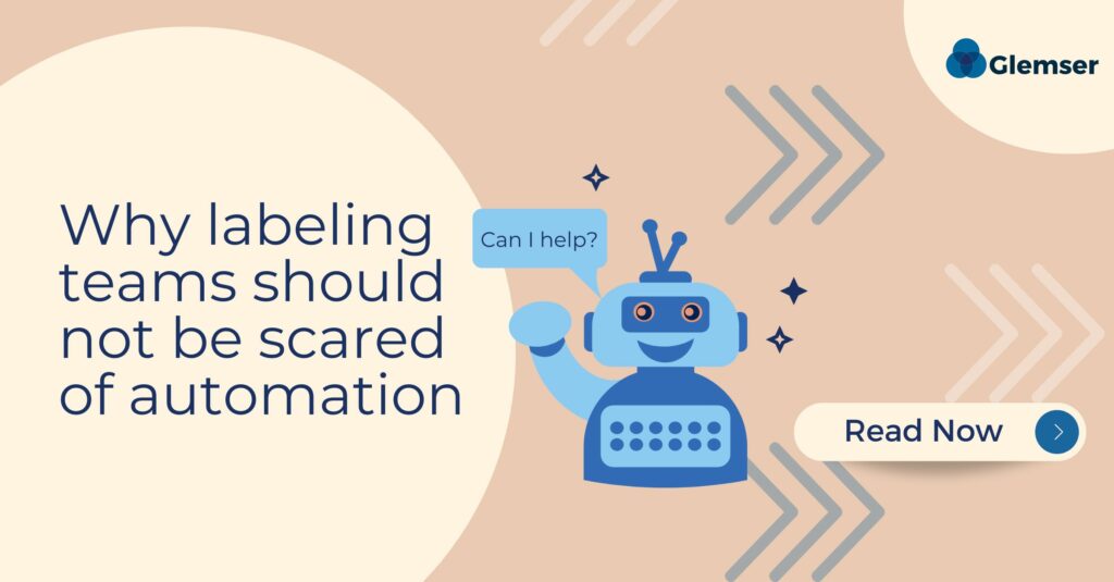 Embracing Automation: Why Labeling Teams Should Welcome AI Innovations